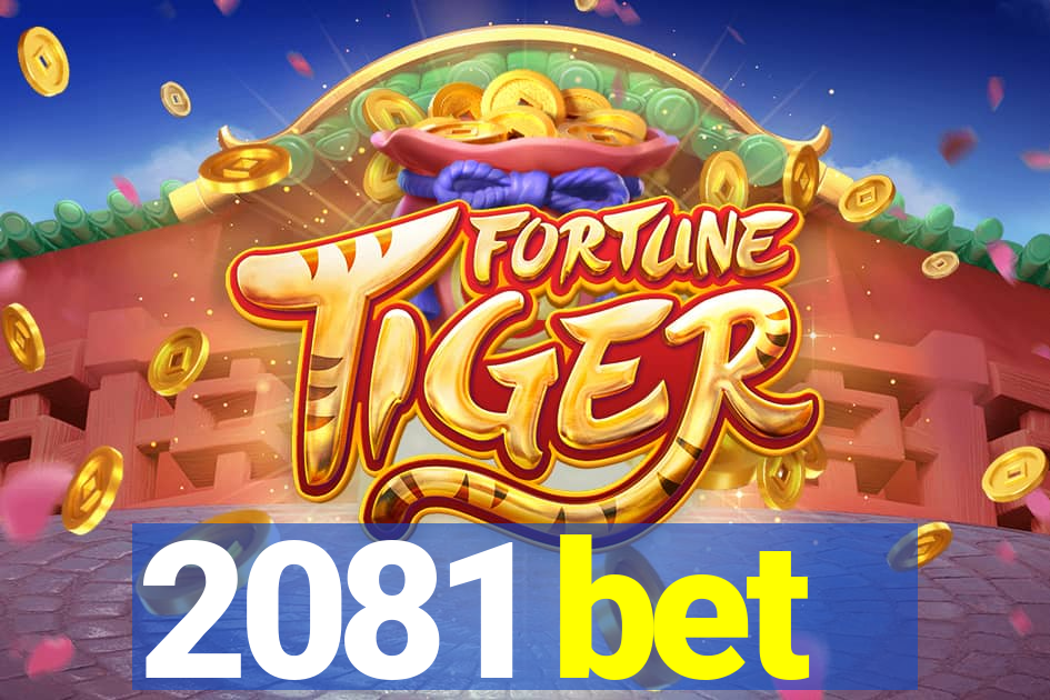 2081 bet